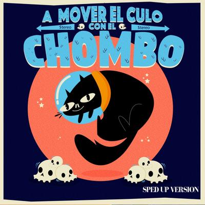 A Mover el Culo (Sped Up) By El Chombo's cover