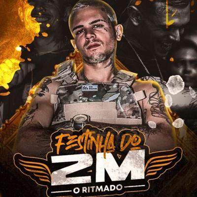 Sequencia Festinha do 2M By DJ 2m's cover