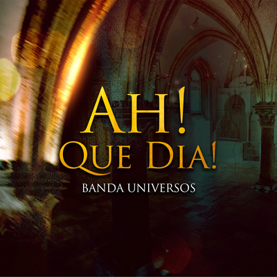 Ah! Que Dia! (Playback) By Banda Universos's cover