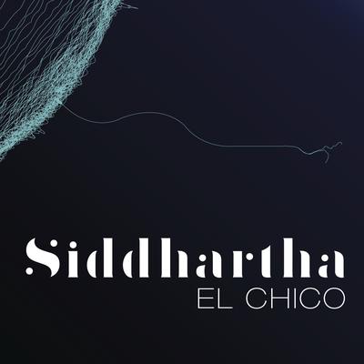 El Chico By Siddhartha's cover