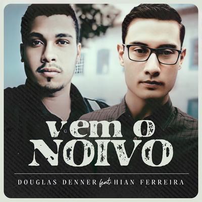 Vem o Noivo's cover