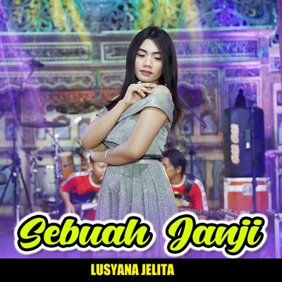 Sebuah Janji By Lusyana Jelita's cover