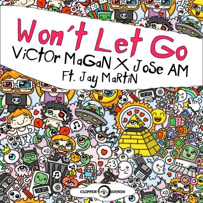 Won't Let Go By Victor Magan, Jose AM, Jay Martin's cover