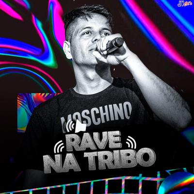 Rave na Tribo By LEOZINHO PISADINHA's cover