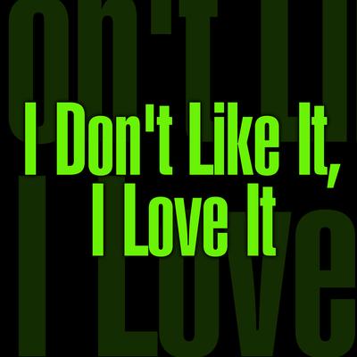 I Dont Like It I Love It By I U 1 D C's cover