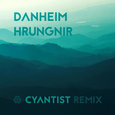 Hrungnir (Cyantist Remix) By Danheim, Cyantist's cover