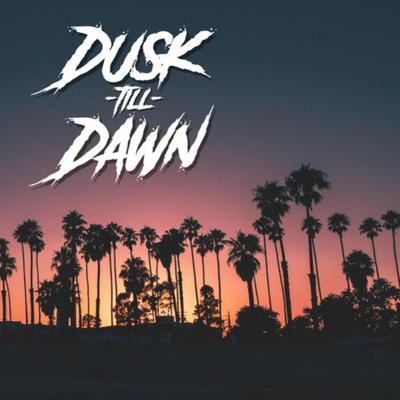 Dusk Till Dawn By Chayan Lebron's cover