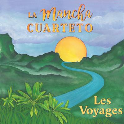 Les Voyages By La Mancha Cuarteto's cover