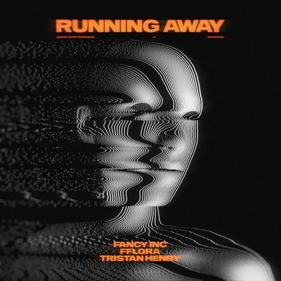 Running Away By Fancy Inc, FFLORA & Tristan Henry's cover