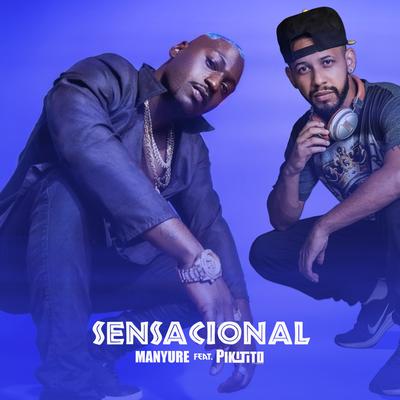 Sensacional By Pikitito DJ, ManYure's cover