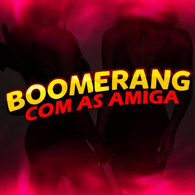 Boomerang com as Amigas's cover