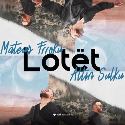 Lotet By Mateus Frroku, Altin Sulku's cover