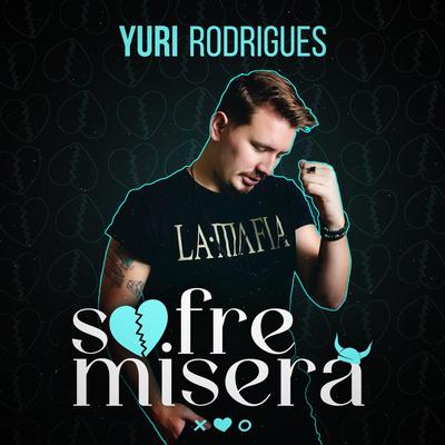 Sofre Misera By Yuri Rodrigues's cover