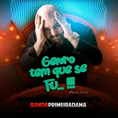 Genro Tem Que Se Fu... By Banda Primeira Dama's cover