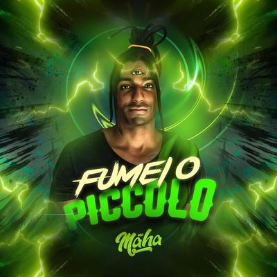 Fumei o Piccolo By Mc Maha, DJ WS's cover