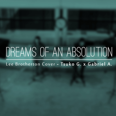 Dreams of an Absolution (feat. Gabriel A.)'s cover