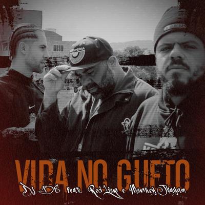 Vida no Gueto By Dj B8, Monkey Jhayam, Red Lion's cover