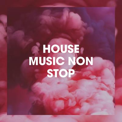 House Music Non Stop's cover