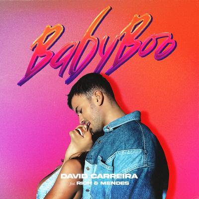 Baby Boo By David Carreira, Rich & Mendes's cover