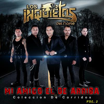 Mi Amigo El De Arriba "Coleccion De Corridos", Vol. 2's cover