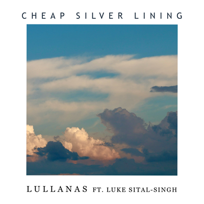 Cheap Silver Lining By LULLANAS, Luke Sital-Singh's cover