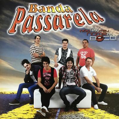 Não Tira Meu Nome da Boca By Banda Passarela's cover