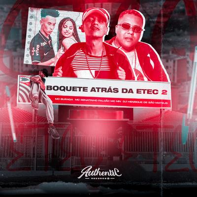 Boquete Atrás da Etec, Pt. 2 By MC Renatinho Falcão, dj henrique de são mateus, MC Buraga, MC MN's cover