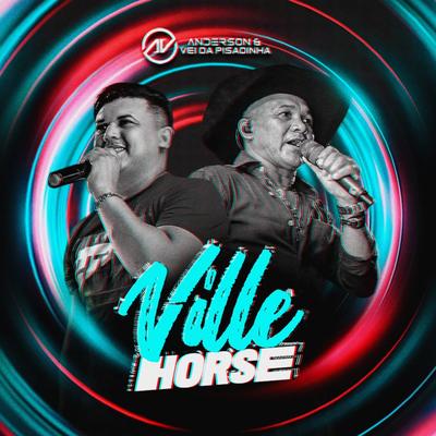 Ville Horse By Anderson & Vei da Pisadinha's cover