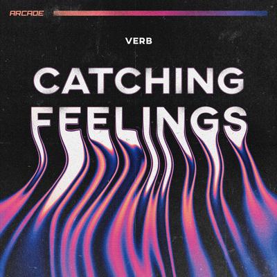 Catching Feelings By Verb's cover