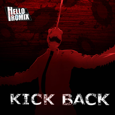 KICK BACK "Chainsaw Man" By HelloROMIX's cover