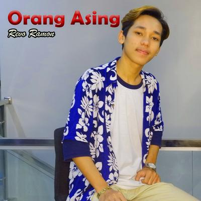 Orang Asing By Revo Ramon's cover