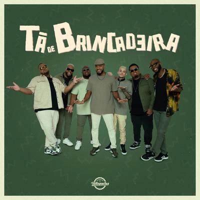 Tá De Brincadeira By Encontro de Batuqueiros's cover