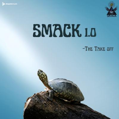 SMACK 1.0 - The Take Off's cover