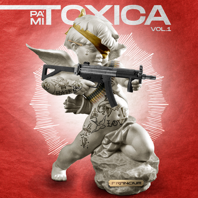 Pa' Mi Tóxica Vol 1's cover