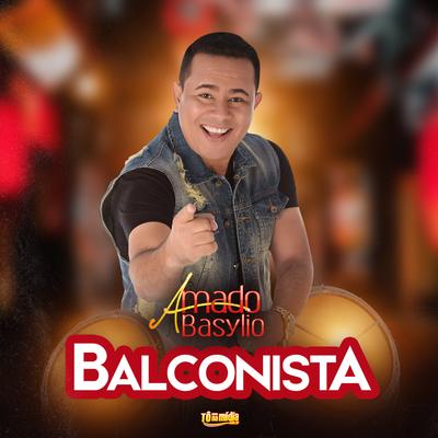 Balconista (Ao Vivo) By Amado Basylio's cover