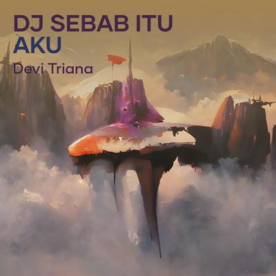 Dj Sebab Itu Aku's cover