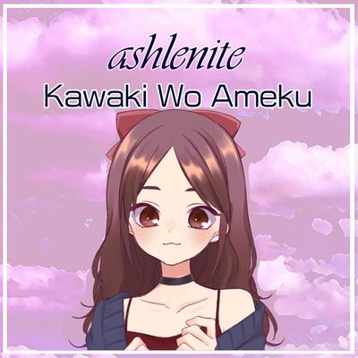 Kawaki wo Ameku (From: "Domestic Girlfriend") By ashlenite's cover