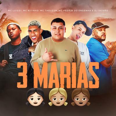 3 Marias By MC Luiggi, Mc Kitinho, MC Theuzyn, Mc Pedrin do Engenha's cover