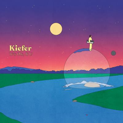 It's Ok, B U By Kiefer's cover