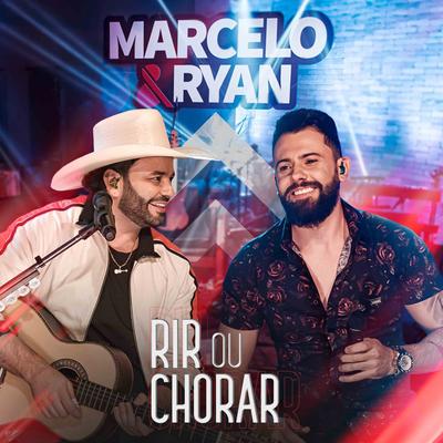 Rir Ou Chorar By Marcelo & Ryan's cover