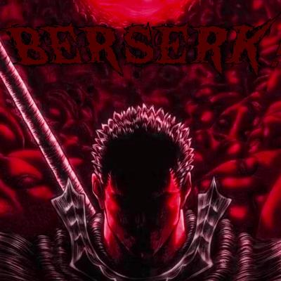 BERSERK! By chxsm's cover