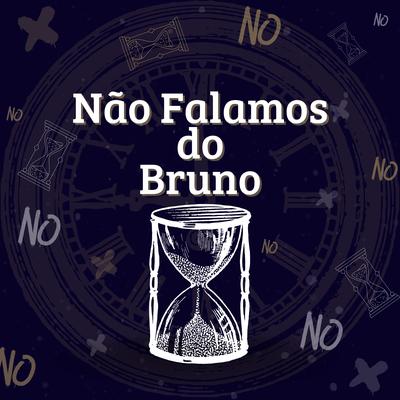 Não Falamos do Bruno (De Encanto) By Ormusy's cover