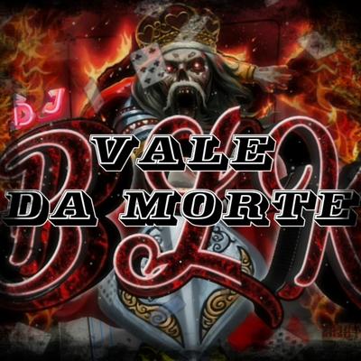 Montagem Vale da Morte By DJ BLK's cover