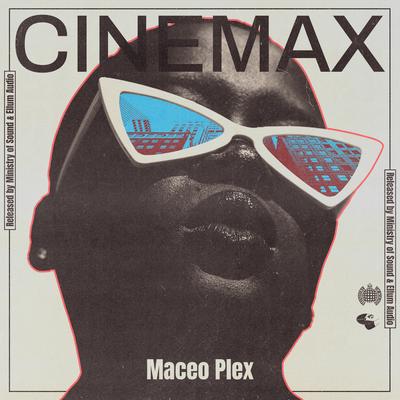 Cinemax By Maceo Plex's cover