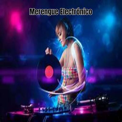 Merengue Electrónico Mix's cover