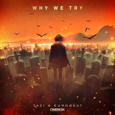 Why We Try By TAZI, Eurobeat's cover
