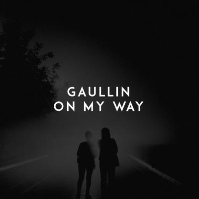 On My Way By Gaullin's cover