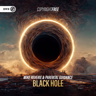 Black Hole By Mike Reverie, PARENTAL GUIDANCE, Dirty Workz's cover