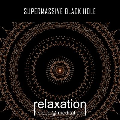 Supermassive Black Hole By Relaxation Sleep Meditation's cover