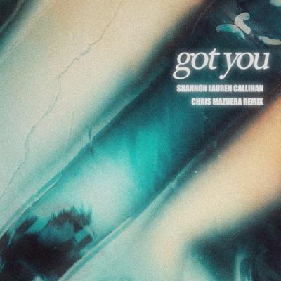 got you (Chris Mazuera Remix)'s cover